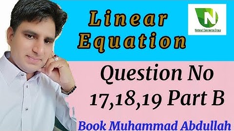 I Com Part 02 business math Linear Equation chapter 06 Question no 17,18,19 Part B by M.Abdullah