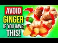 Avoid Ginger If You Have These Health Problems