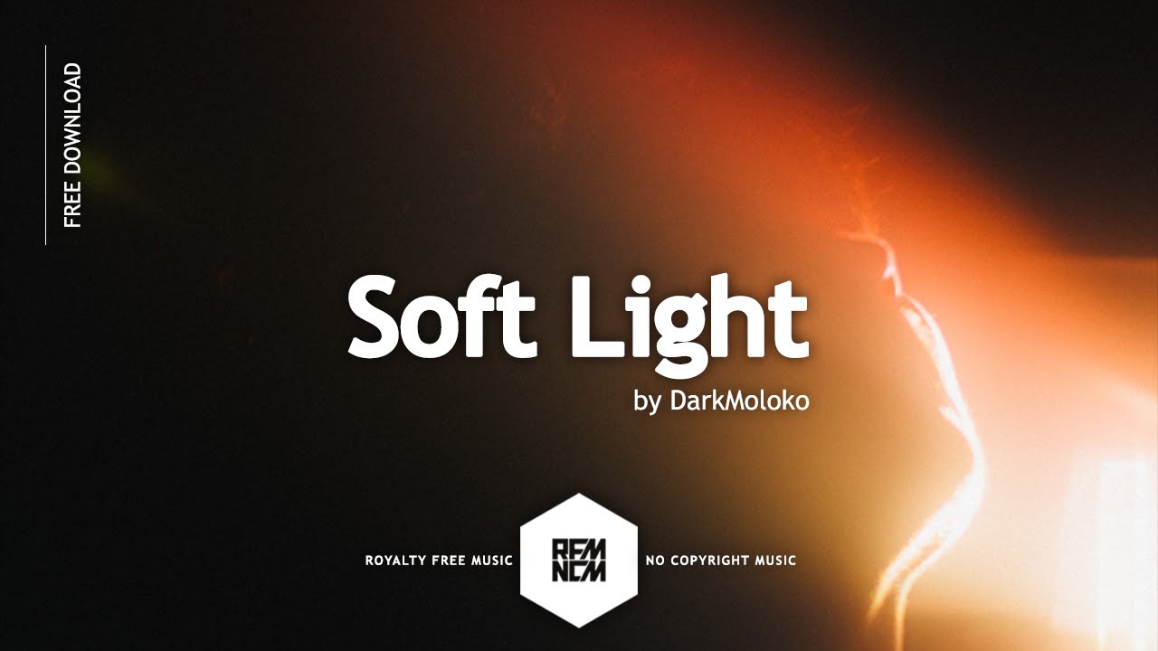 Soft Light - DarkMoloko | Inspirational Background Music For Videos No  Copyright Upbeat Instrumental - YouTube