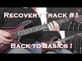 Recovery Track 1 Back to basics