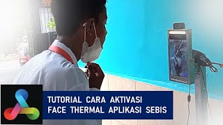 Tutorial Cara Aktivasti Absensi Face Thermal Sebis screenshot 3