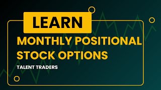 Monthly Positional Strategy for Stock Options by Talent Traders 226 views 4 weeks ago 14 minutes, 28 seconds
