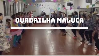 Quadrilha Maluca - Quel Braga