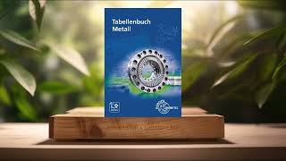 Rezensiert Tabellenbuch Metall Mit Formelsammlung Roland Kilgus Zusammengefasst.