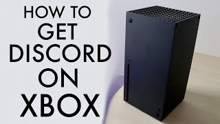 How To Get Discord On Xbox