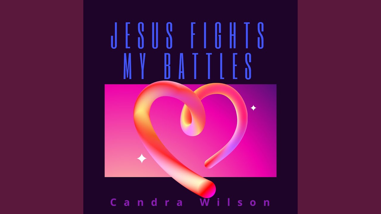 Jesus Fights My Battles