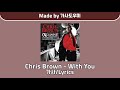 Chris Brown - With You 가사/Lyrics
