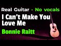 I Can't Make You Love Me – Bonnie Raitt (Acoustic Karaoke in Bb) | No Vocals • 123 BPM