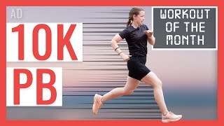 How To Get A 10K Pb Workout Of The Month