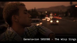 Genera+ion S01E08 - The Wisp Sings