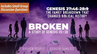 Genesis 27:46-28:9 Bible Study | The Family Breakdown That Changed Biblical History