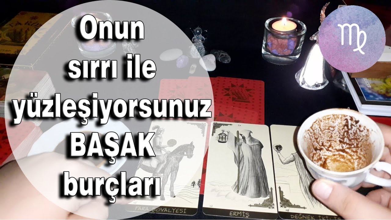 BAŞAK BURCU 20 26 Nisan Haftası Kahve Falı ve Tarot Yorumu YouTube