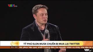 Elon Musk chuẩn bị 46,5 tỷ USD mua lại Twitter | VTV24