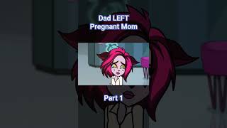 Dad Left Pregnant Mom 😭💔 Part 1 #cheating #love #pregnancy #teen