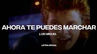 Luis Miguel - Ahora Te Puedes Marchar (Lyric Video) | CantoYo chords