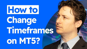 MetaTrader 5: How to Change Timeframes on MT5?