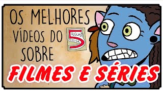 Os Melhores Vídeos sobre Filmes e Séries do 5 Alguma Coisa