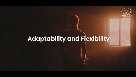 Adaptability and Flexibility-  Hundreds of Free videos