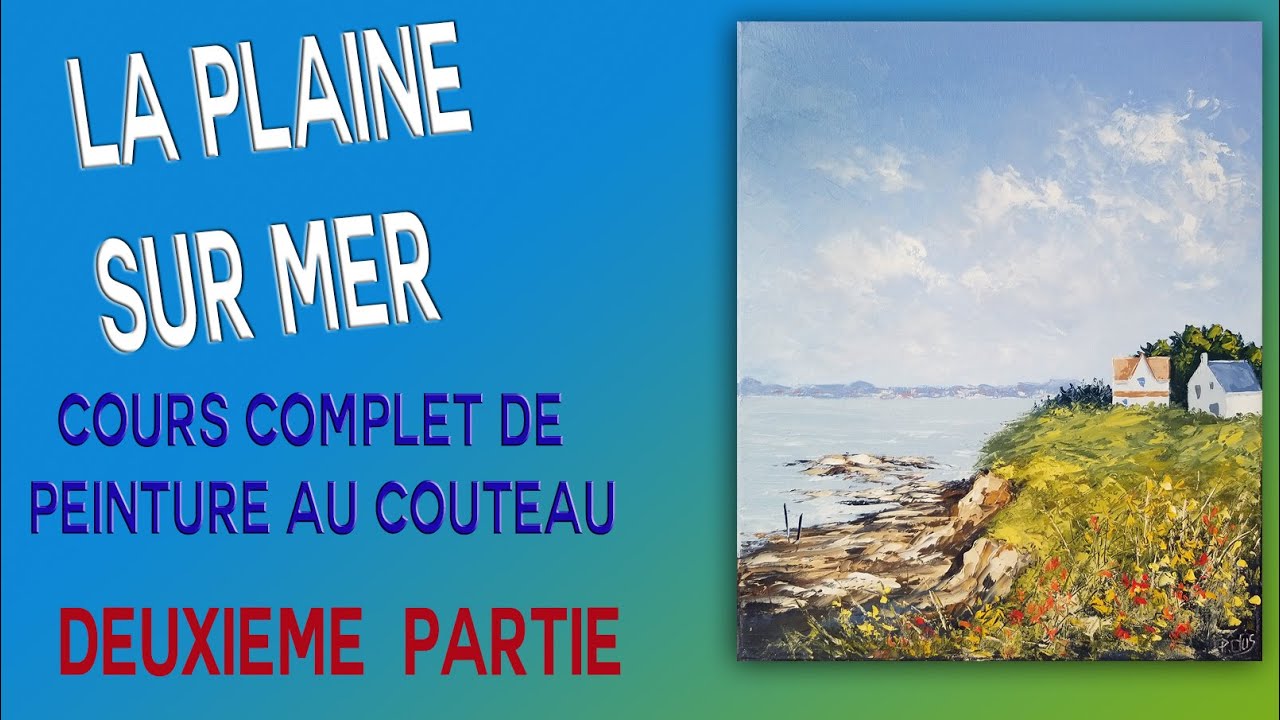 La plaine sur mer - Tuto peinture au couteau- 2/2