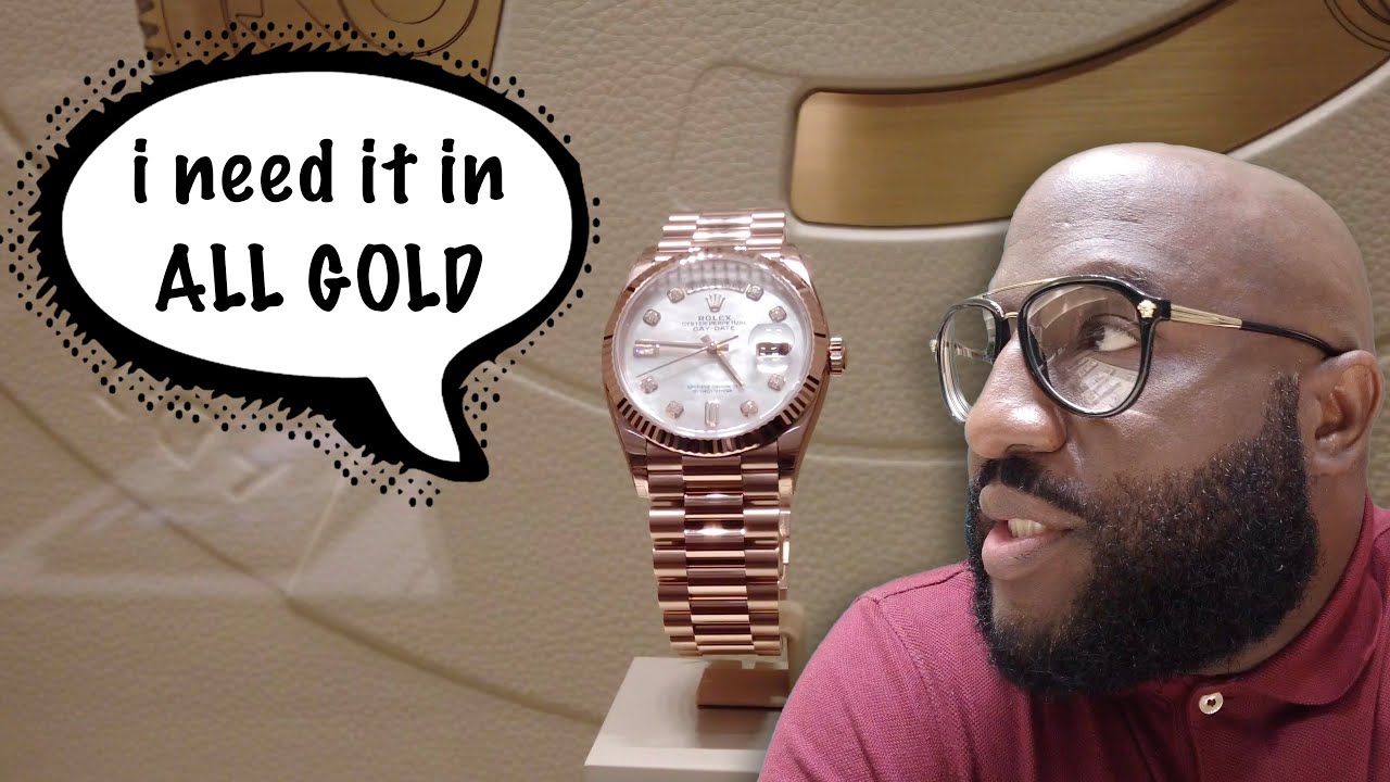 On the hunt for A NEW ROLEX... the GOLD ON GOLD PRESIDENTIAL DAY DATE 40