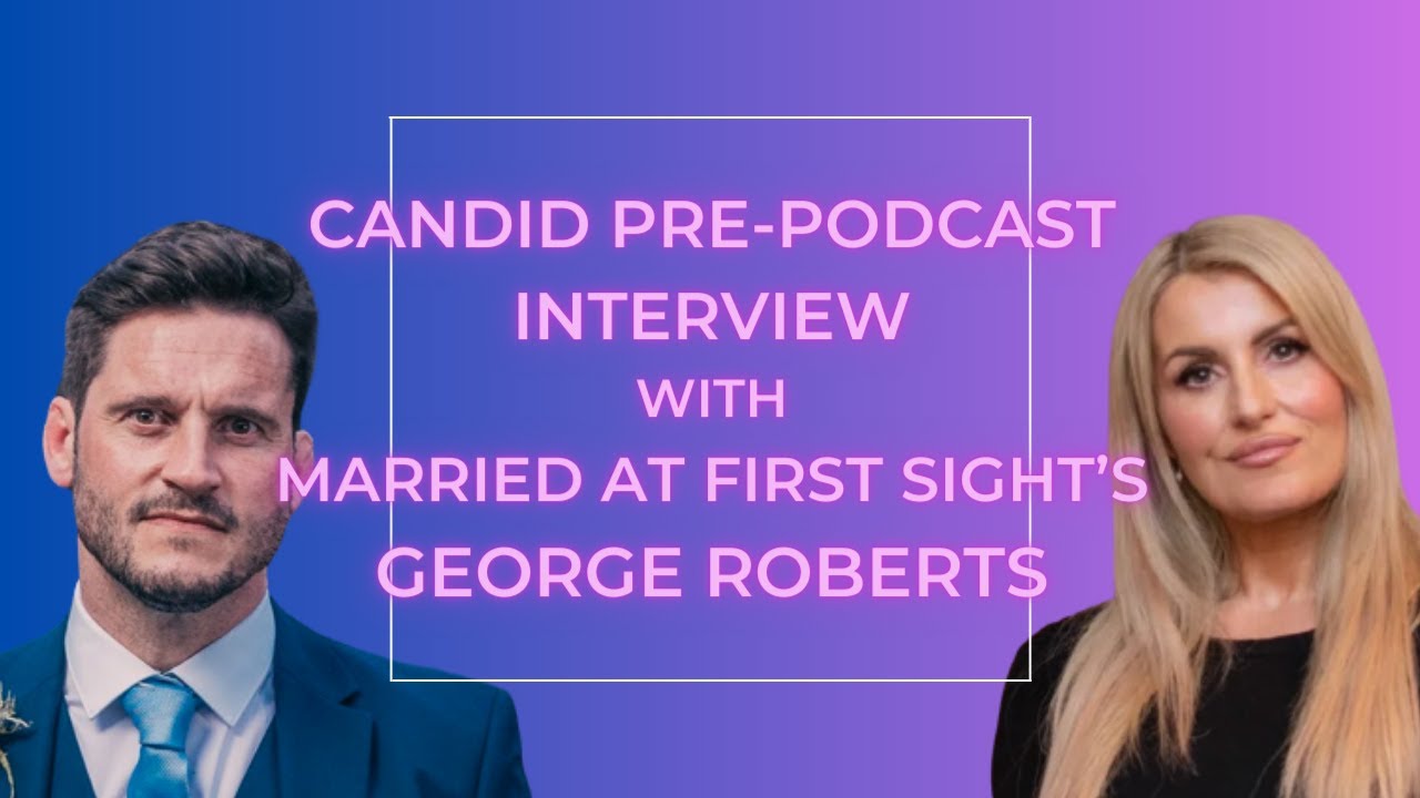 Candid Pre-Podcast Interview with Married At First Sight's George