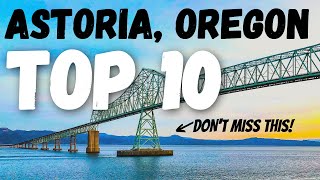 ASTORIA, OREGON TOP 10 THINGS TO DO, EAT & EXPLORE  4K TRAVEL GUIDE