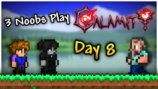 3 Noobs Play Calamity Day 8