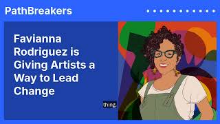 PathBreakers Podcast: Artist Favianna Rodriguez sees art as a catalyst for social change