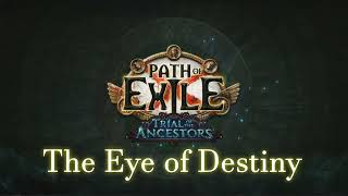 Path of Exile (Extended Game Soundtrack) - The Eye of Destiny (Trial of the Ancestors) 3.22