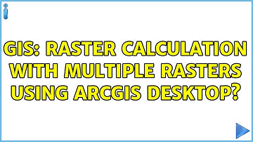 GIS: Raster calculation with multiple rasters using ArcGIS Desktop?