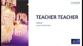Download Lagu Teacher Teacher - AKB48 | English Cover by Fontana MP3