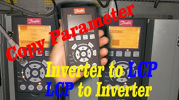 Cara Copy parameter Inverter Dunfoss to LCP dan LCP to Inverter