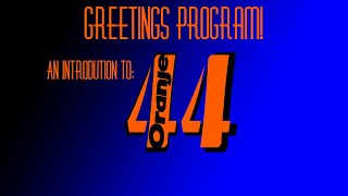 Greetings Program: An Introduction to Oranje 44 Studio