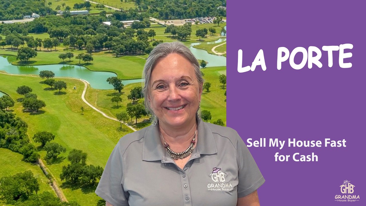 Sell My House Fast for Cash in La Porte, TX | Grandma House Buyer