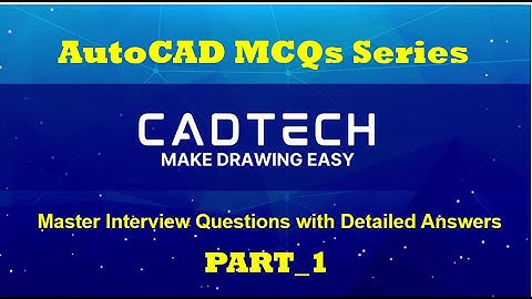 AutoCAD MCQs Series_1: Master Interview Questions with Detailed Answers | Boost Your AutoCAD Skills