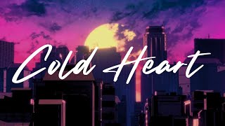 Elton John, Dua Lipa - Cold Heart(PNAU Remix) Lyrics @Elton John @Dua Lipa