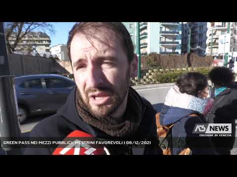 GREEN PASS NEI MEZZI PUBBLICI: MESTRINI FAVOREVOLI | 06/12/2021