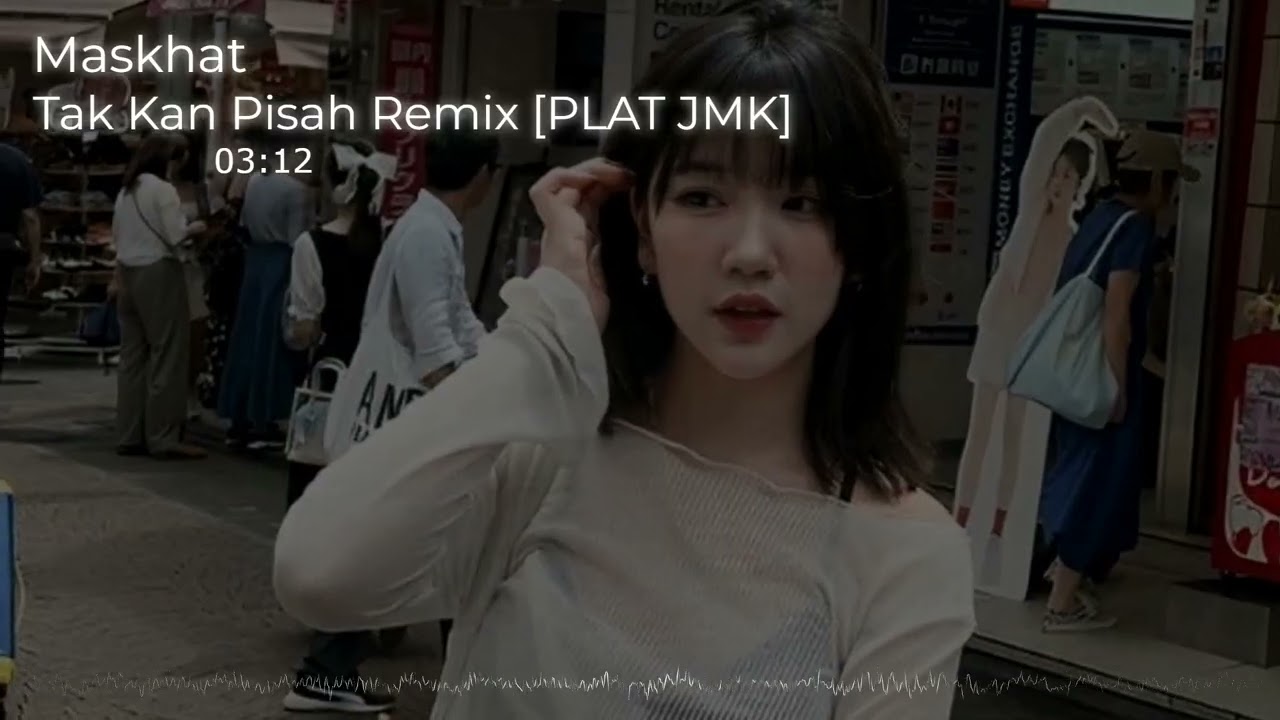 DJ TAK KAN PISAH JEDAG JEDUG REMIX [PLAT JMK] BY MASKHAT