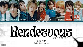 AHOF - Rendezvous (그곳에서 다시 만나기로 해) Color Coded Lyrics Kor/Rom/Eng