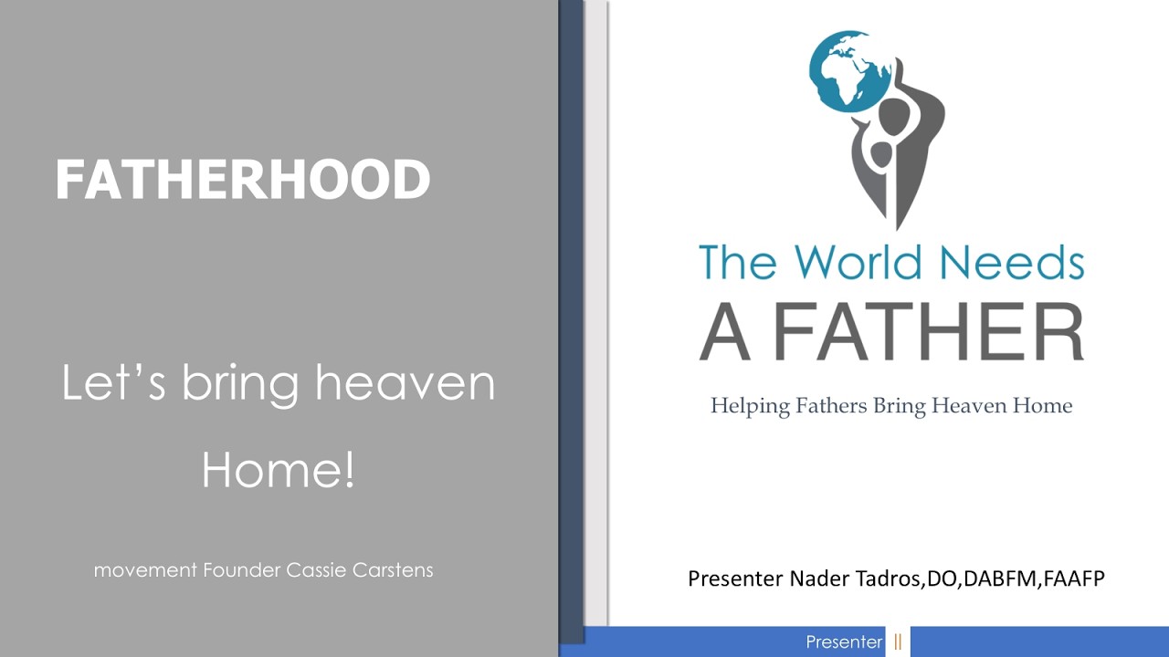 The World Needs a Father global movement - Helping Fathers Bring Heaven ...