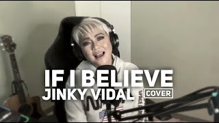 Watch Jinky Vidal If I Believe video