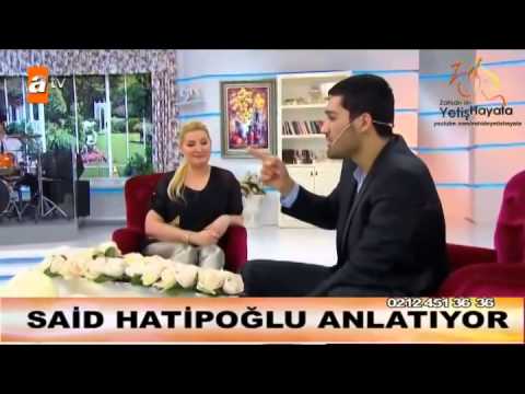 Zahide ile Yetiş Hayata 30.06.2014 / Said Hatipoğlu Anlatıyor.