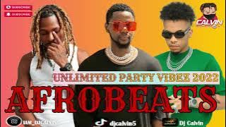 NEW NAIJA PARTY MIX 2022| AFROBEATS MIX 2022| DJ CALVIN| #COUGH| #KIZZDANIEL| ASAKE| TEKNO| FIREBOY