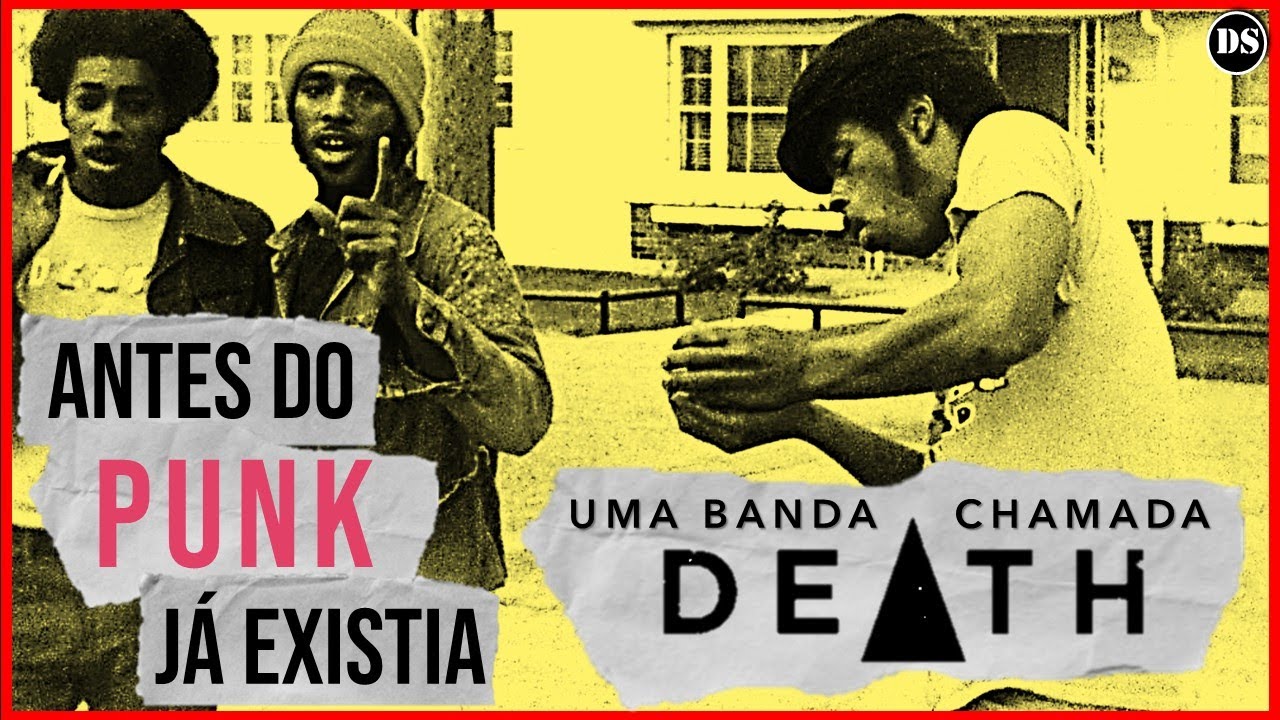 UMA BANDA CHAMADA DEATH: Os Primórdios do PUNK ROCK