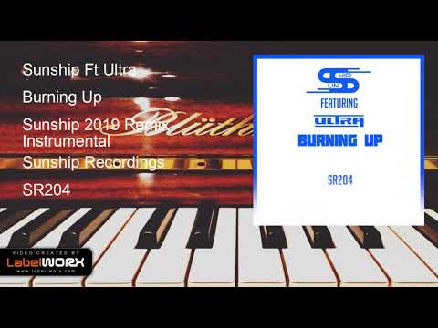 Sunship Ft Ultra - Burning Up (Sunship 2019 Remix Instrumental)