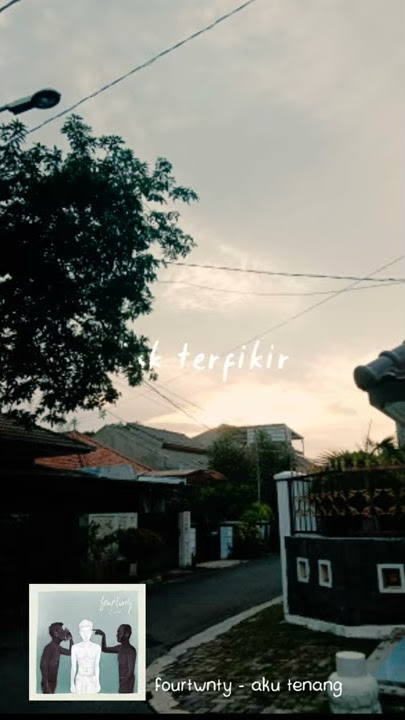 Aku Tenang - fourtwnty ,status for WhatsApp