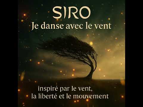 SIRO Je Danse Avec La Vent
