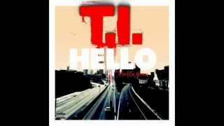 T.I. - Hello ft. Cee Lo Green (Official Audio)