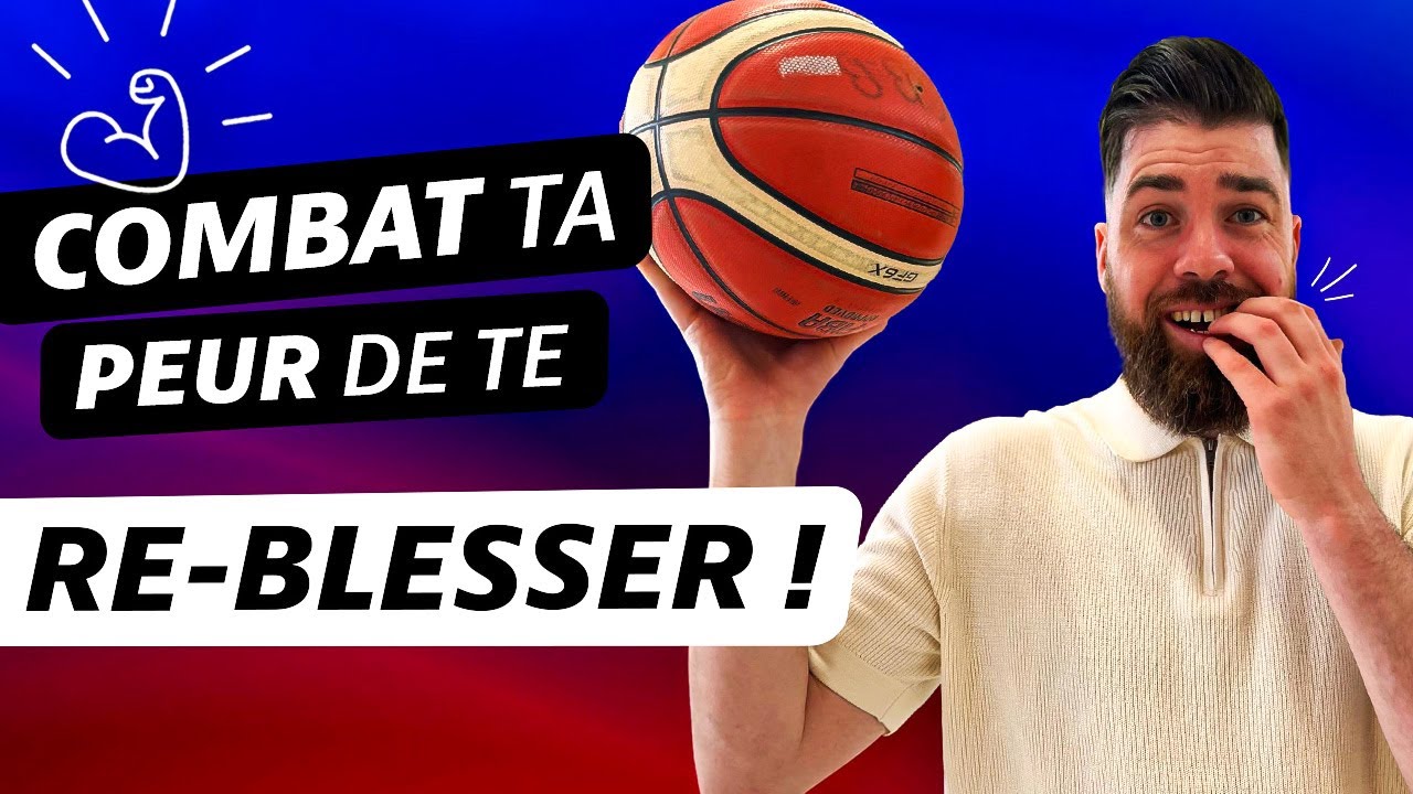 3 CLÉS PUISSANTES pour VAINCRE ta peur de te RE-BLESSER au basket ! 🔥🏀