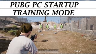 PUBG PC STARTUP- TRAINING MODE